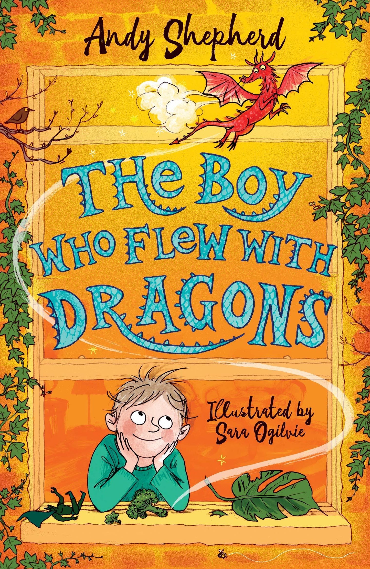 Book cover of The Boy Who Flew With Dragons by Andy Shepherd, Sarah Oglivie (Illus.)