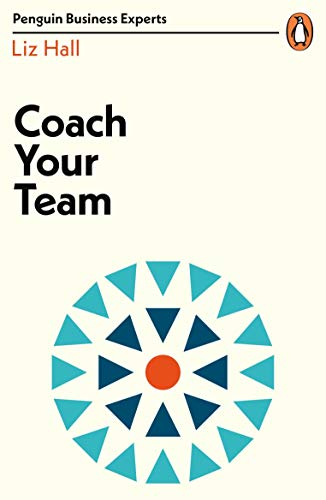 Book cover of Coach Your Team by Liz Hall