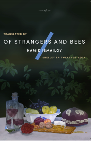Book cover of Of Strangers And Bees by Hamid Ismailov, Shelley Fairweather-Vega (Trans.)