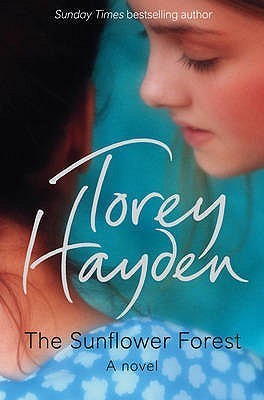 Book cover of The Sunflower Forest: A Novel by Torey L. Hayden