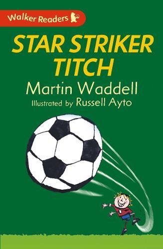 Book cover of Star Striker Titch Ss by Martin Waddell, Russell Ayto (Illus.)