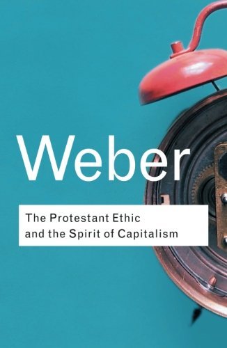 Book cover of The Protestant Ethic and the Spirit of Capitalism by Max Weber, Talcott Parsons (Trans.), Anthony Giddens (Introduction)