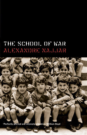Book cover of The School Of War by Alexandre Najjar