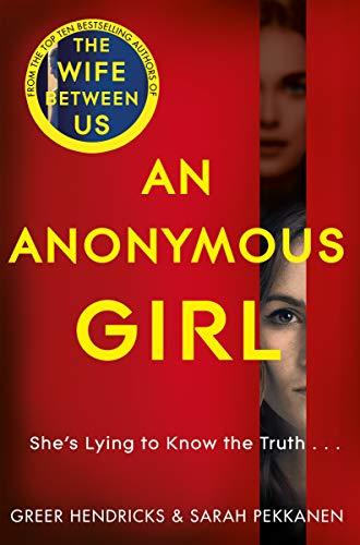 Book cover of An Anonymous Girl by Greer Hendricks