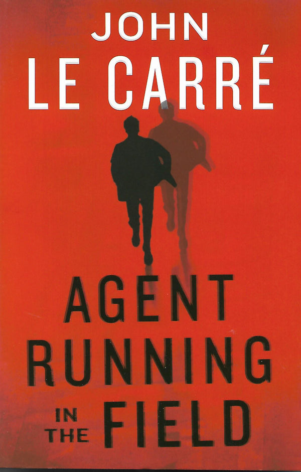 Book cover of Agent Running in the Field by John Le Carré