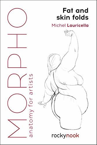 Book cover of Morpho: Fat And Skin Folds: Anatomy For Artists by Michel Lauricella