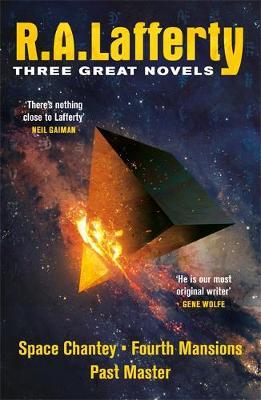 Book cover of R. A. Lafferty: Three Great Novels: Space Chantey, Fourth Mansions, Past Master by R.A. Lafferty