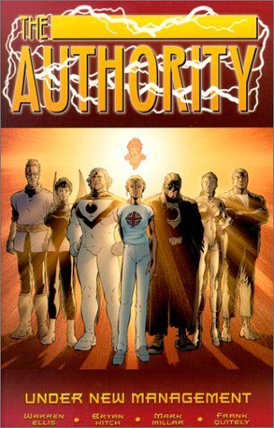 Book cover of The Authority, Vol. 2: Under New Management by Warren Ellis, Mark Millar, Bryan Hitch (Illus.), Frank Quitely (Illus.)