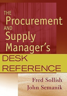 Book cover of The Procurement And Supply Manager'S Desk Reference by Fred Sollish