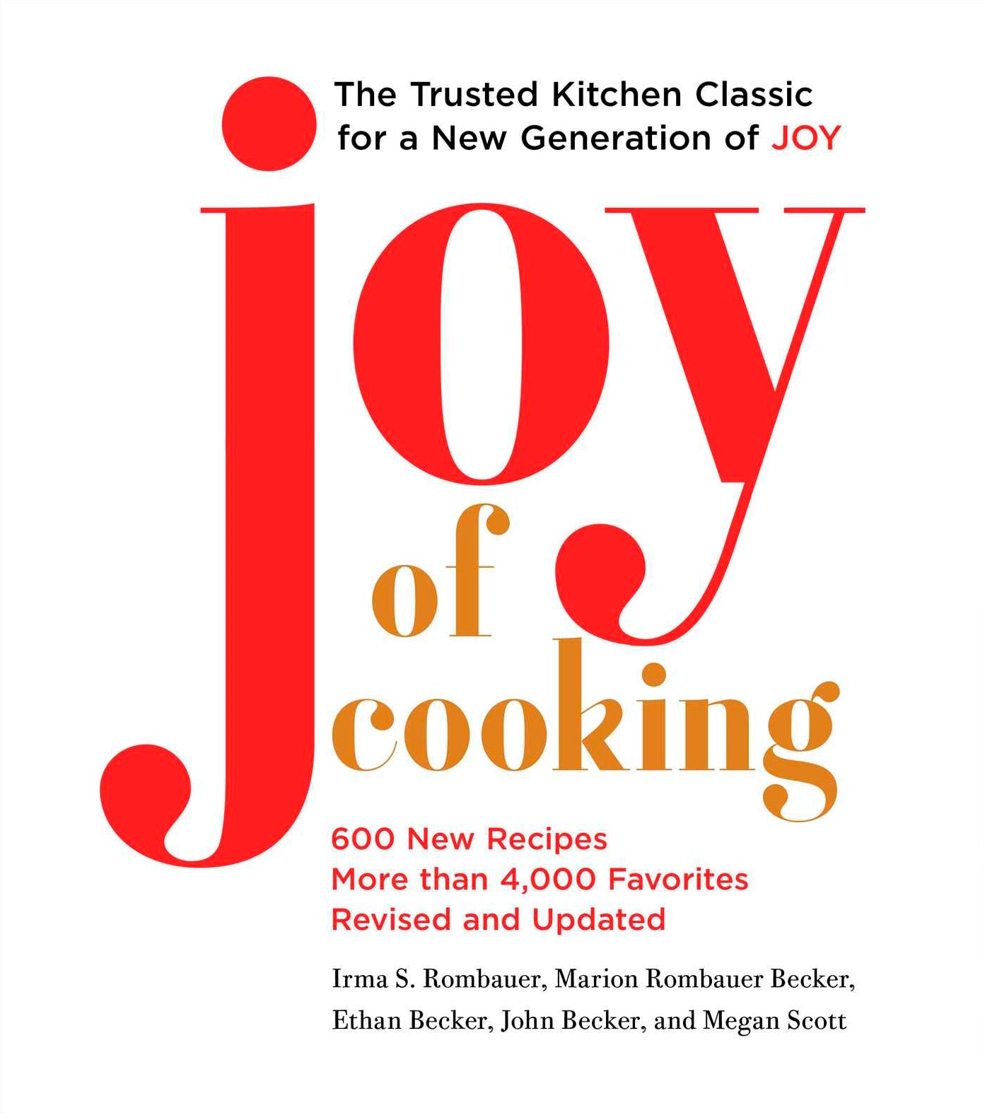 Book cover of Joy Of Cooking by Irma S. Rombauer, Marion Rombauer Becker, Ethan Becker, John Becker, Megan Scott