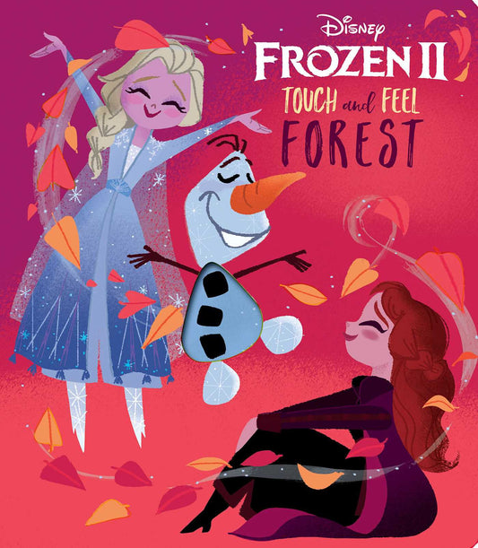 Book cover of Disney Frozen 2: Touch And Feel Forest by Editors of Studio Fun International, Lorelay Bove (Illus.)
