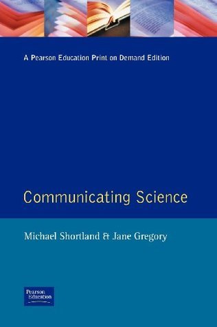 Book cover of Communicating Science: A Handbook by Michael Shortland, Jane Gregory