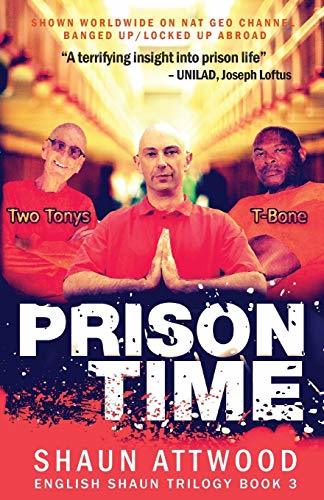 Book cover of Prison Time: Locked Up in Arizona by Shaun Attwood