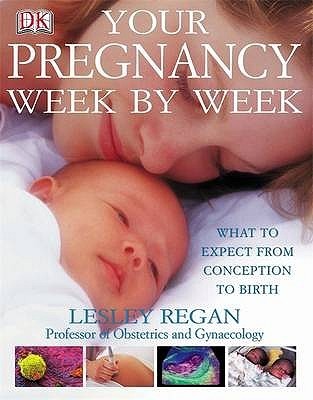 Book cover of Your Pregnancy Week by Week by Lesley Regan