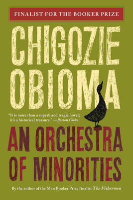 Book cover of An Orchestra Of Minorities by Chigozie Obioma