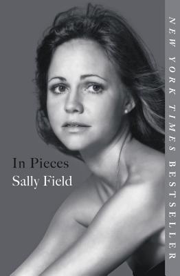 Book cover of In Pieces by Sally Field