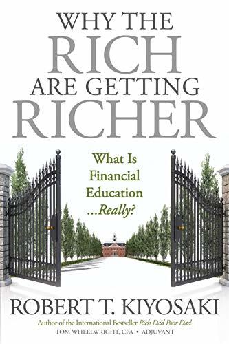 Book cover of Why The Rich Are Getting Richer by Robert T. Kiyosaki