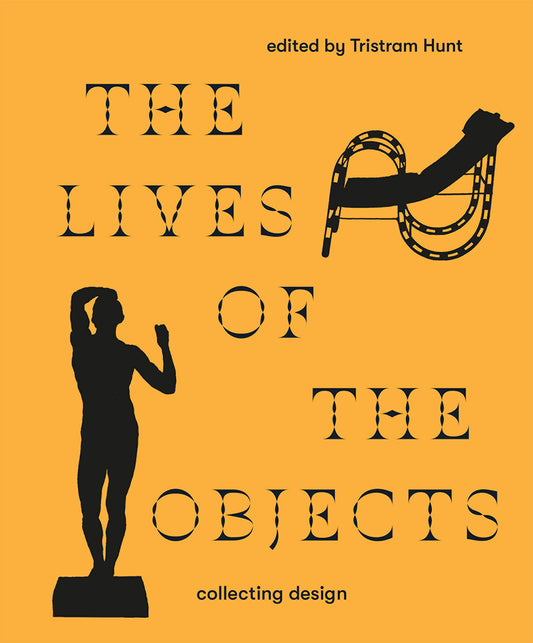 Book cover of The Lives of Objects by Tristram Hunt (Ed.)