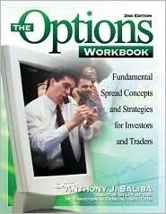 Book cover of Options Workbook: Fundamental Spread Concepts and Strategies for Investors and Traders by Anthony J. Saliba