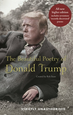 Book cover of The Beautiful Poetry Of Donald Trump by Rob Sears