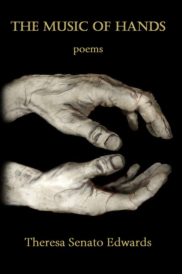 Book cover of The Music of Hands by Theresa Senato Edwards