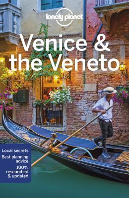 Book cover of Lonely Planet Venice & The Veneto by Peter Dragicevich, Paula Hardy