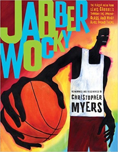 Book cover of Jabberwocky by Lewis Carroll, Christopher Myers (Illus.)