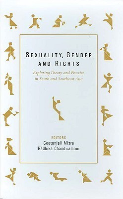Book cover of Sexuality, Gender And Rights: Exploring Theory And Practice In South And Southeast Asia by Geetanjali Misra (editor), Radhika Chandiramani (Ed.)