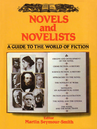 Book cover of Novels And Novelists: A Guide To The World Of Fiction by Martin Seymour-Smith (Ed.)