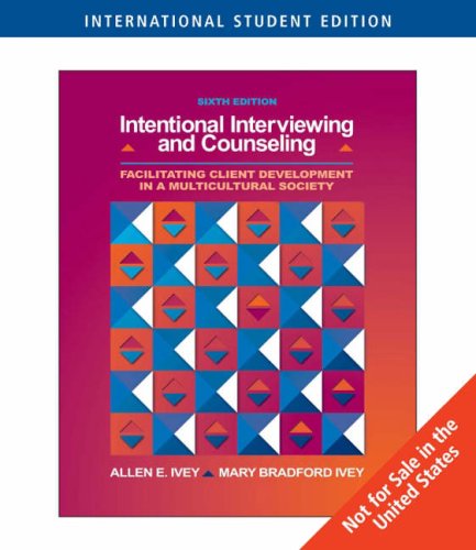 Book cover of Intentional Interviewing & Counseling (6th, 07) By Ivey, Allen E - Ivey, Mary Bradford by Allen E. Ivey, Mary Bradford Ivey