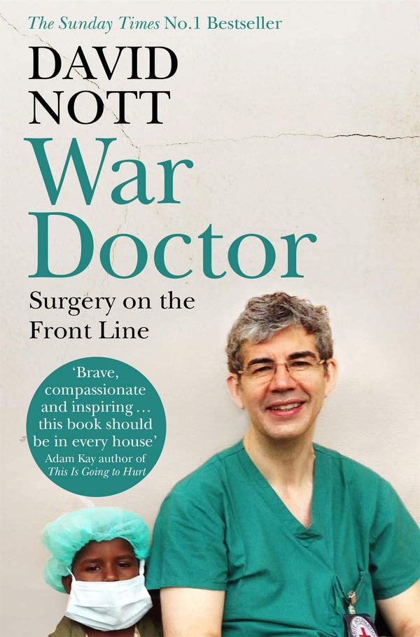 Book cover of War Doctor: Surgery On The Front Line by David Nott