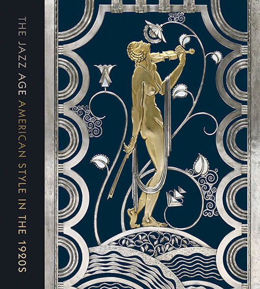 Book cover of The Jazz Age: American Style In The 1920s by Stephen Harrison, Sarah D. Coffin, Emily M Orr (Contrib.)