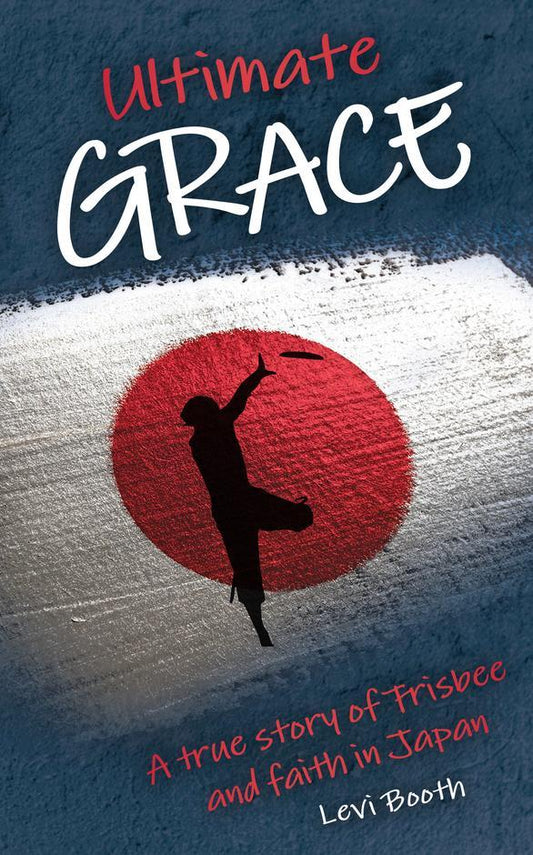 Book cover of Ultimate Grace by Levi Booth