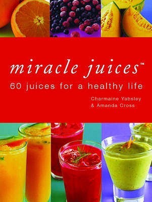Book cover of Miracle Juices by Amanda Cross