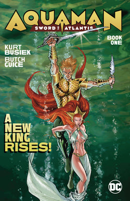 Book cover of Aquaman: Sword Of Atlantis Book One by Kurt Busiek, Jackson Guice (Illus.)