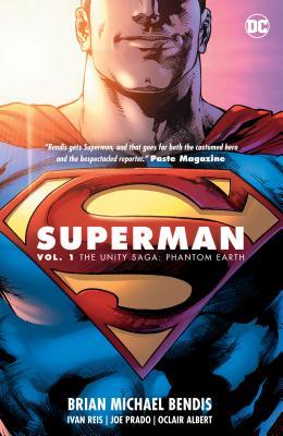 Book cover of Superman, Vol. 1: The Unity Saga: Phantom Earth by Brian Michael Bendis, Ivan Reis (Illus.)