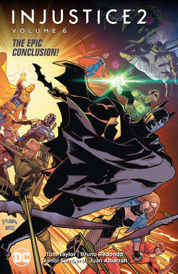 Book cover of Injustice 2 Vol. 6 by Tom    Taylor, Bruno Redondo (Illus.)