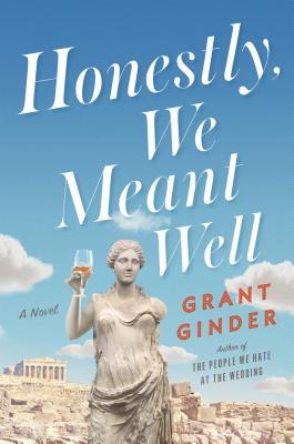 Book cover of Honestly, We Meant Well by Grant Ginder