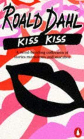 Book cover of Kiss Kiss by Roald Dahl