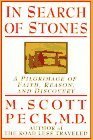Book cover of In Search of Stones: A Pilgrimage of Faith, Reason, and Discovery by M. Scott Peck, Christopher Peck (Illus.)