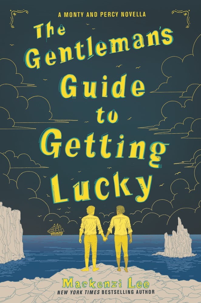 Book cover of The Gentleman’s Guide To Getting Lucky by Mackenzi Lee