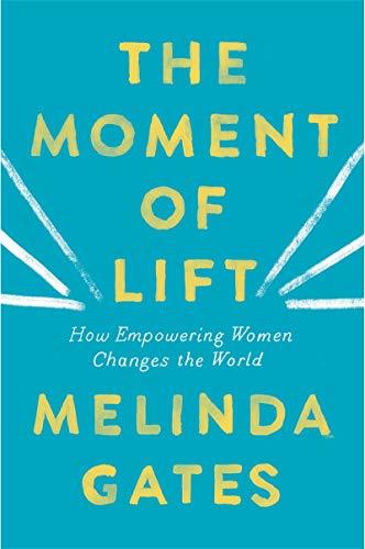 Book cover of The Moment Of Lift by Melinda French Gates