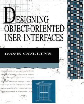 Book cover of Designing Object-Oriented User Interfaces by Dave Collins