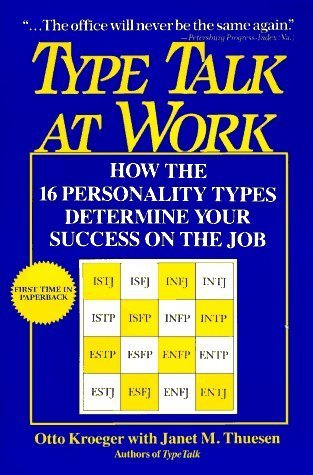 Book cover of Type Talk At Work: How The 16 Personality Types Determine Your Success On The Job by Otto Kroeger, Janet M. Thuesen