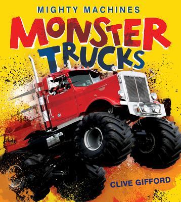 Book cover of Monster Trucks by Clive Gifford