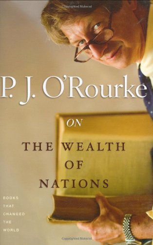 Book cover of On The Wealth Of Nations by P.J. O'Rourke