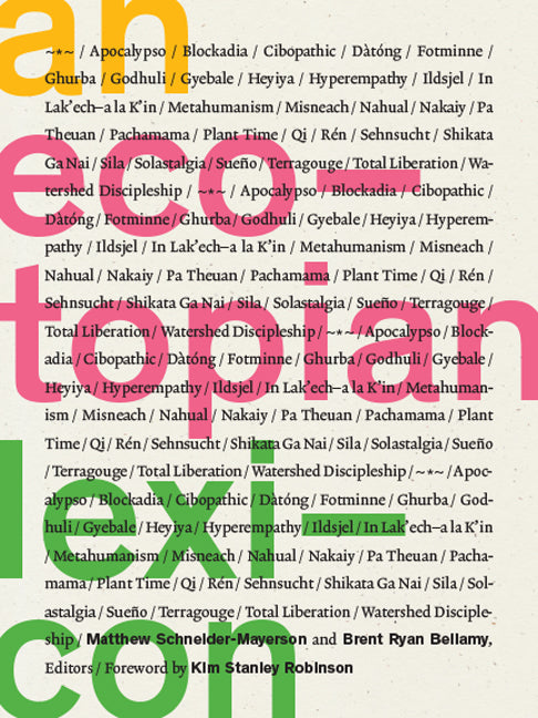 Book cover of An Ecotopian Lexicon by Matthew Schneider-Mayerson (Ed.), Brent Ryan Bellamy (Ed.)