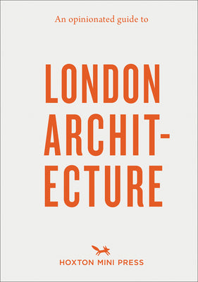 Book cover of An Opinionated Guide To London Architecture by Sujata Burman, Rosa Bertoli