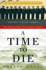 Book cover of A Time to Die: The Untold Story of the Kursk Tragedy by Robert  Moore