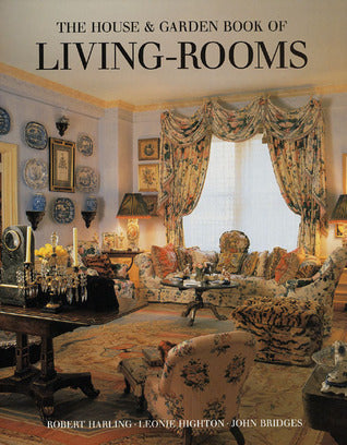 Book cover of The House & Garden Book of Living-Rooms by Leonie Highton, John Bridges, Robert Harling